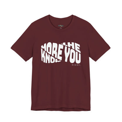 “The More You Know” Unisex Graphic Tee