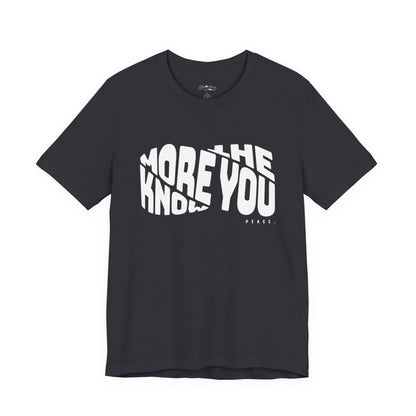 “The More You Know” Unisex Graphic Tee