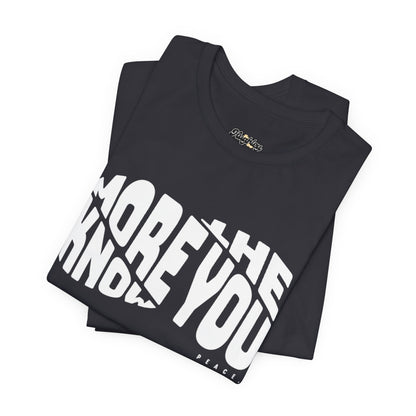 “The More You Know” Unisex Graphic Tee