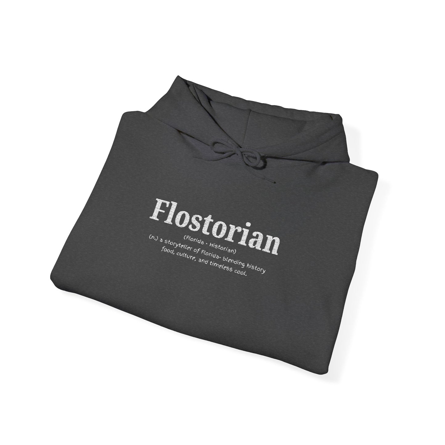 “Flostorian (n.)” Definition Hooded Sweatshirt | For Florida History Lovers & Culture Keepers