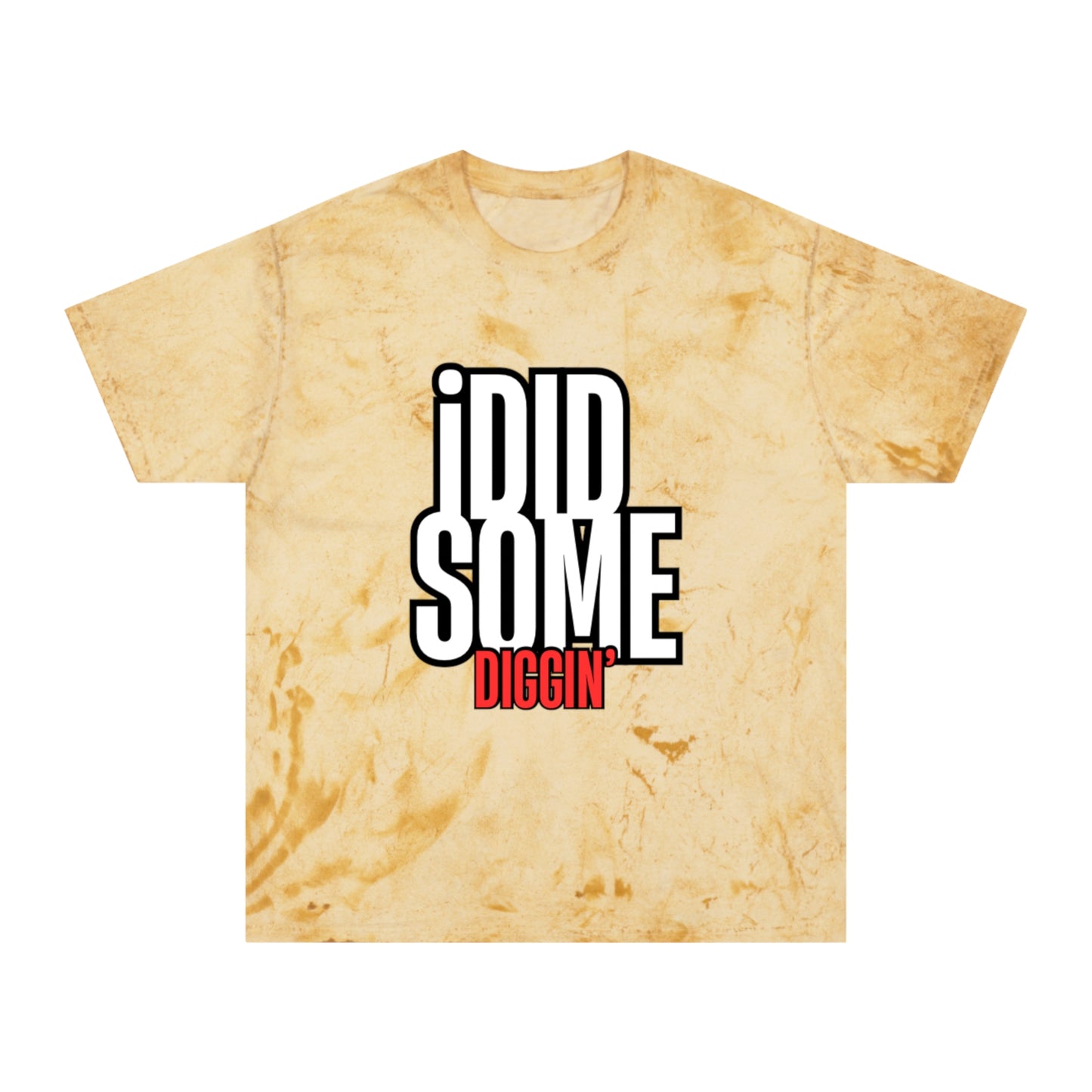I Did Some Diggin’ Graphic Tee – Streetwear Statement Shirt | Unisex | Bold Trendy Design