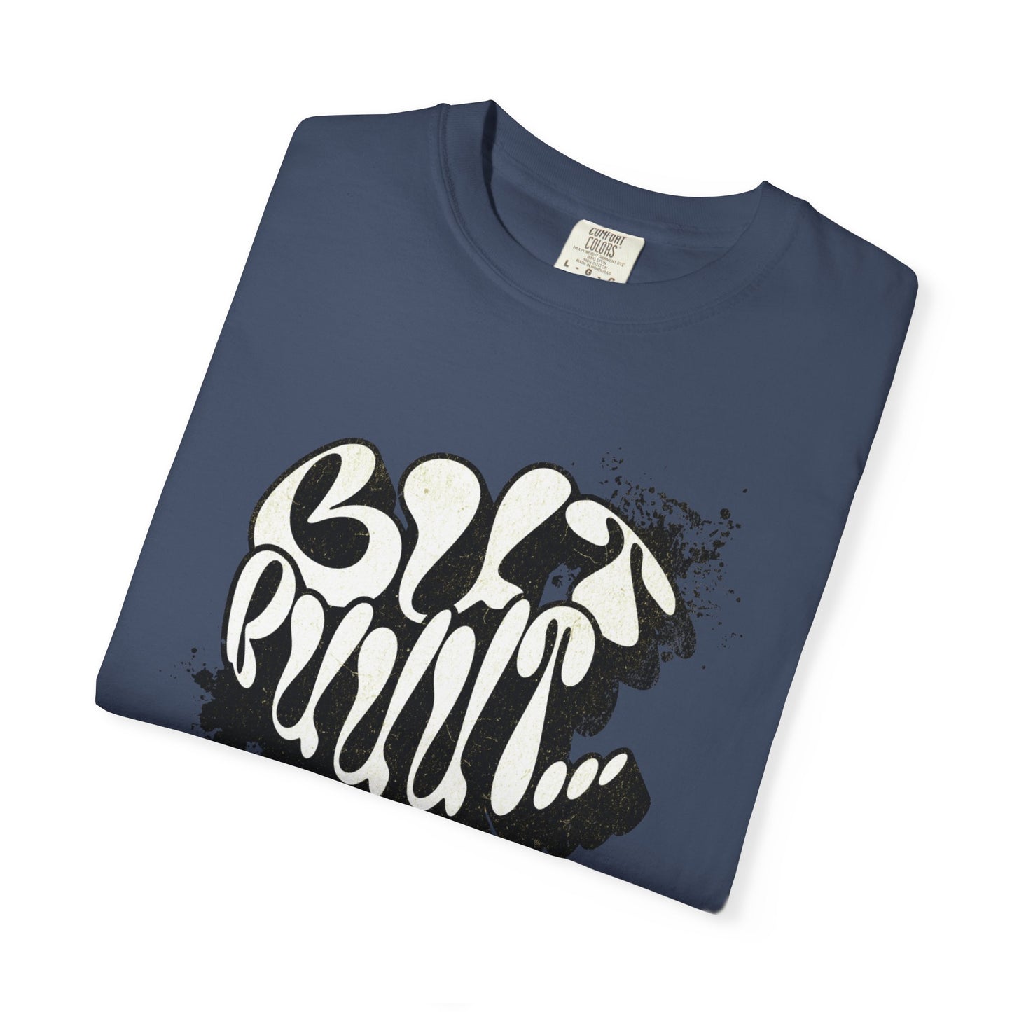But…..Buuut- Unisex Garment-Dyed T-shirt