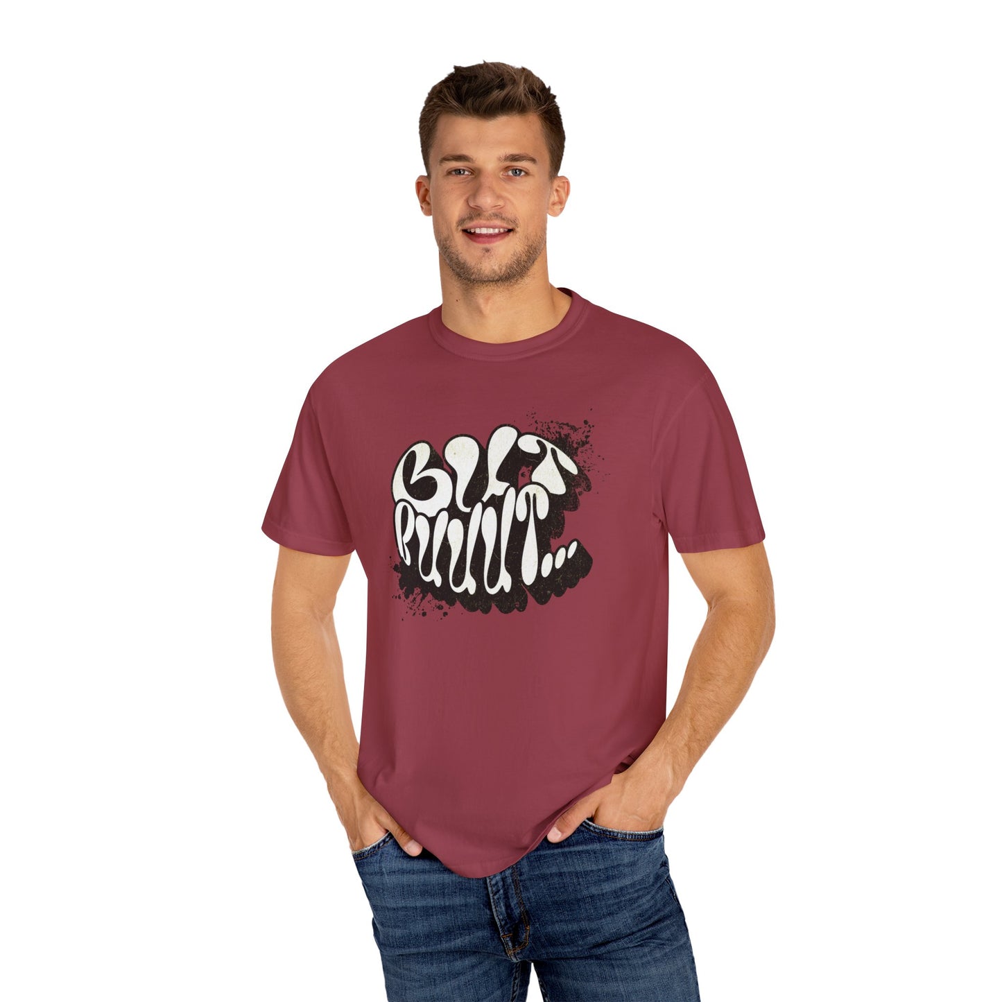 But…..Buuut- Unisex Garment-Dyed T-shirt