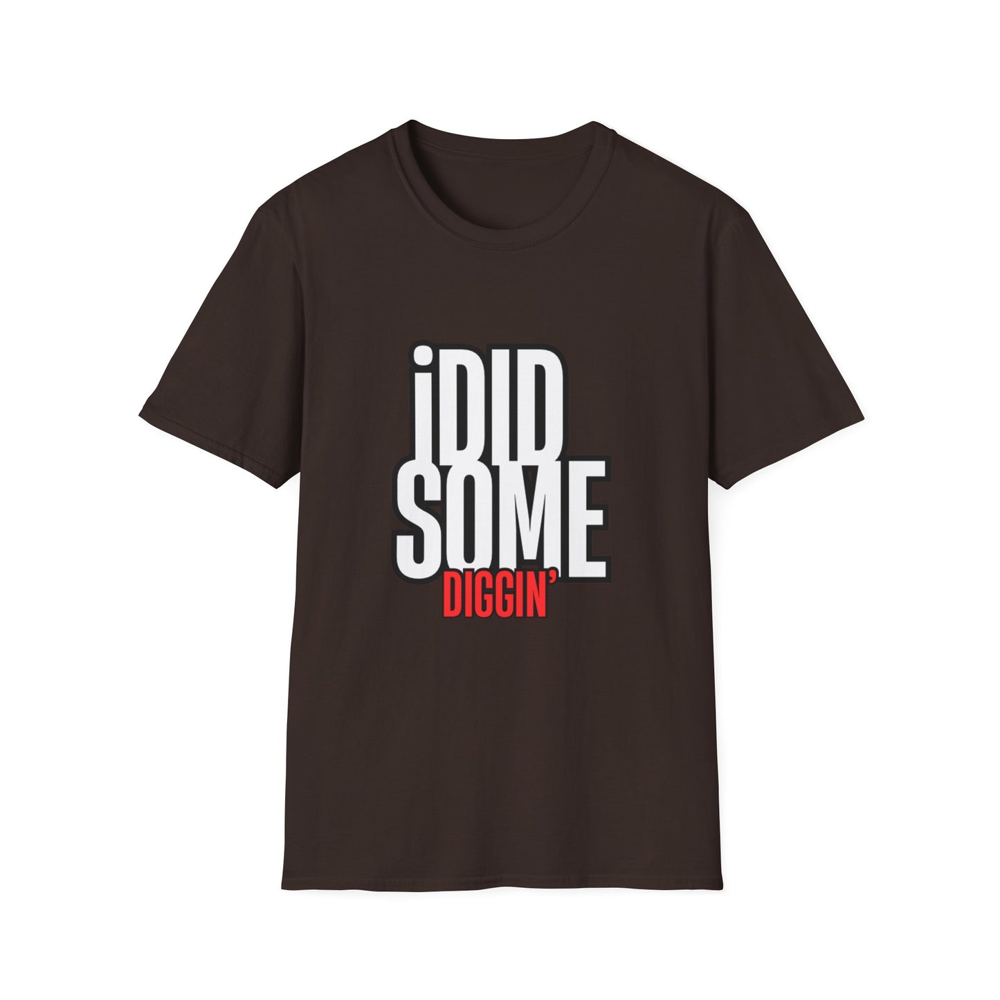 “I Did Some Diggin’” Unisex Graphic Tee