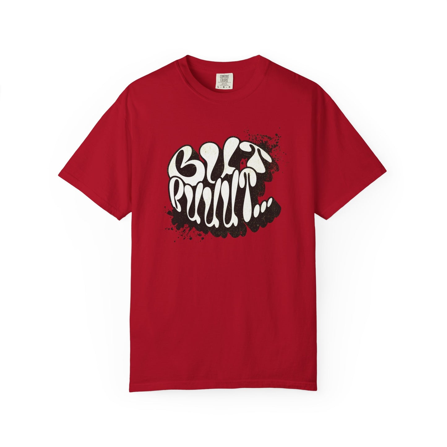 But…..Buuut- Unisex Garment-Dyed T-shirt