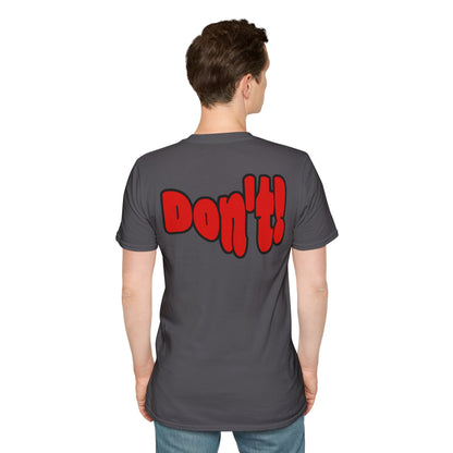 “Thinking ’Bout Coming to Florida? DON’T” Unisex Softstyle Graphic Tee