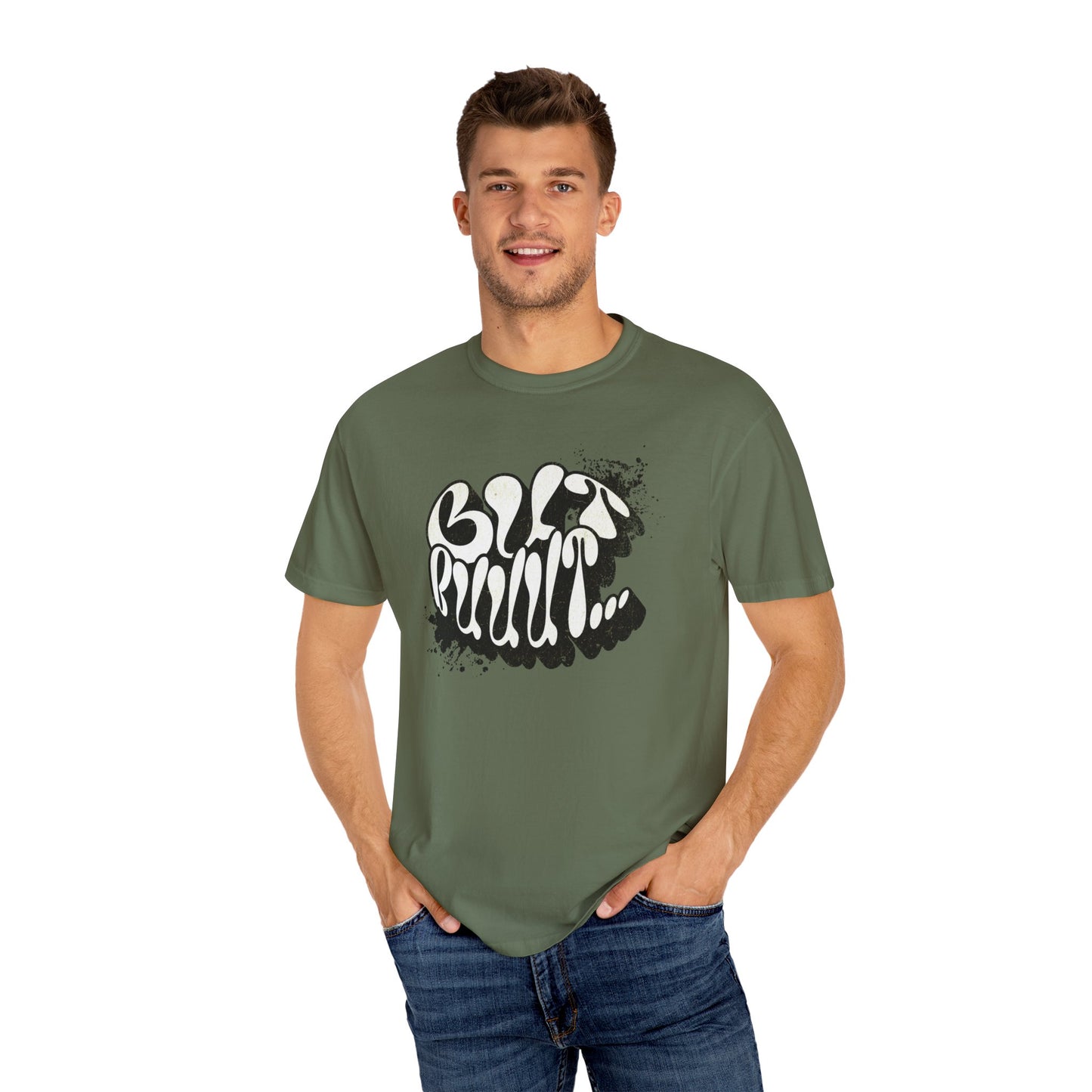 But…..Buuut- Unisex Garment-Dyed T-shirt