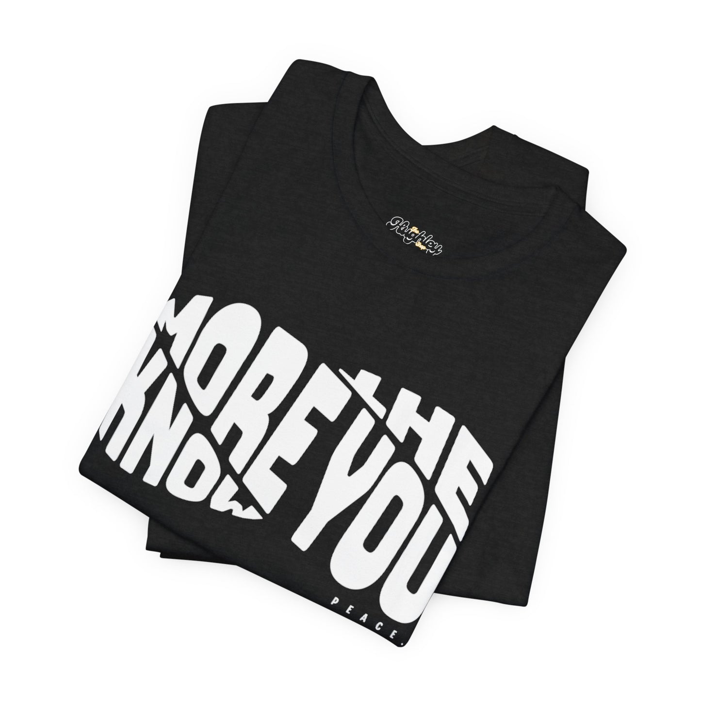 “The More You Know” Unisex Graphic Tee