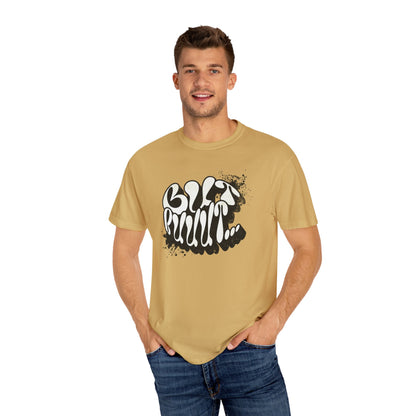 But…..Buuut- Unisex Garment-Dyed T-shirt