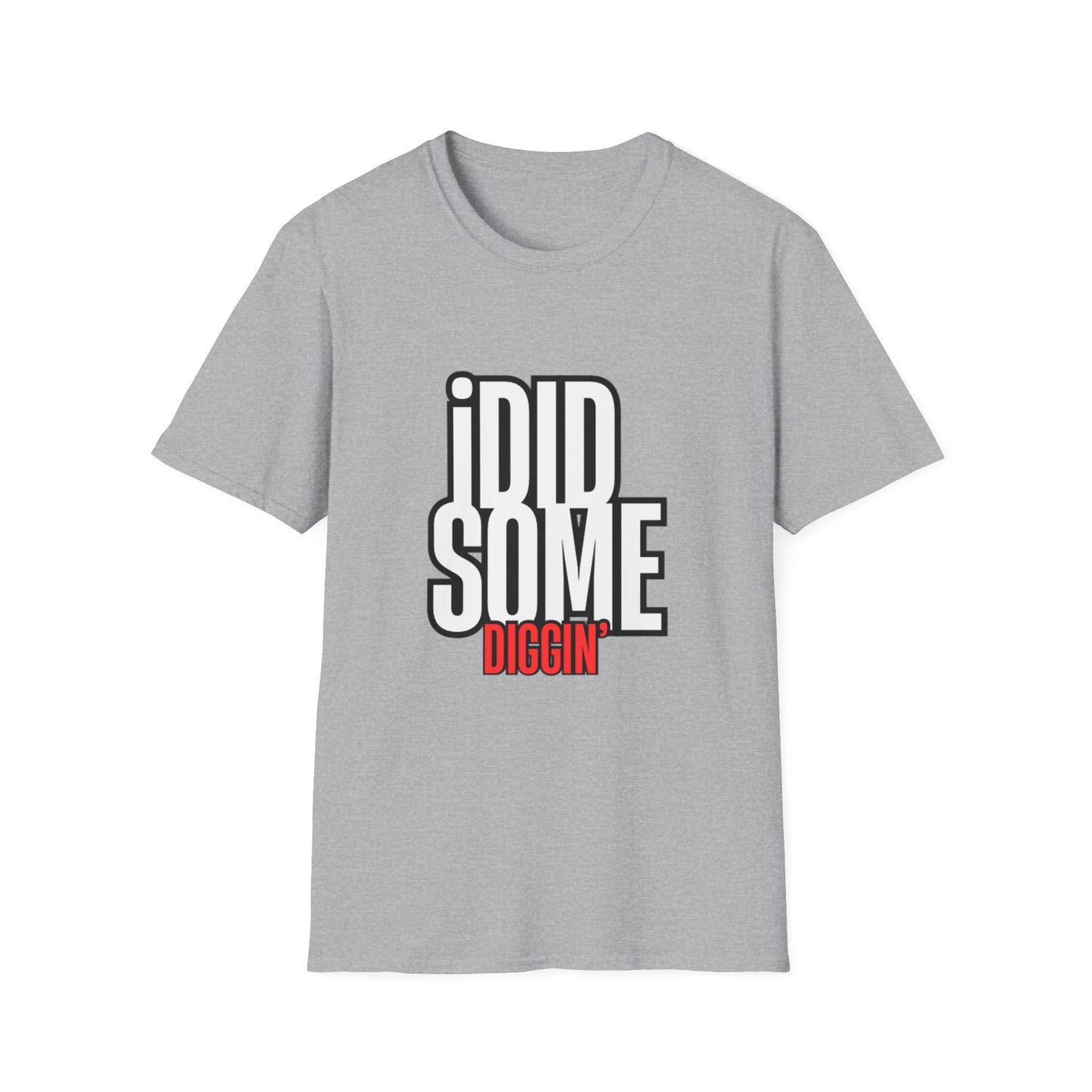 “I Did Some Diggin’” Unisex Graphic Tee