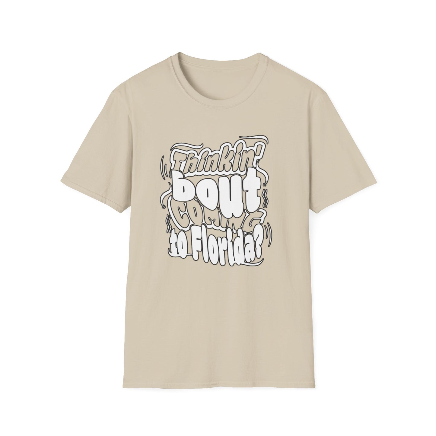 “Thinking ’Bout Coming to Florida? DON’T” Unisex Softstyle Graphic Tee