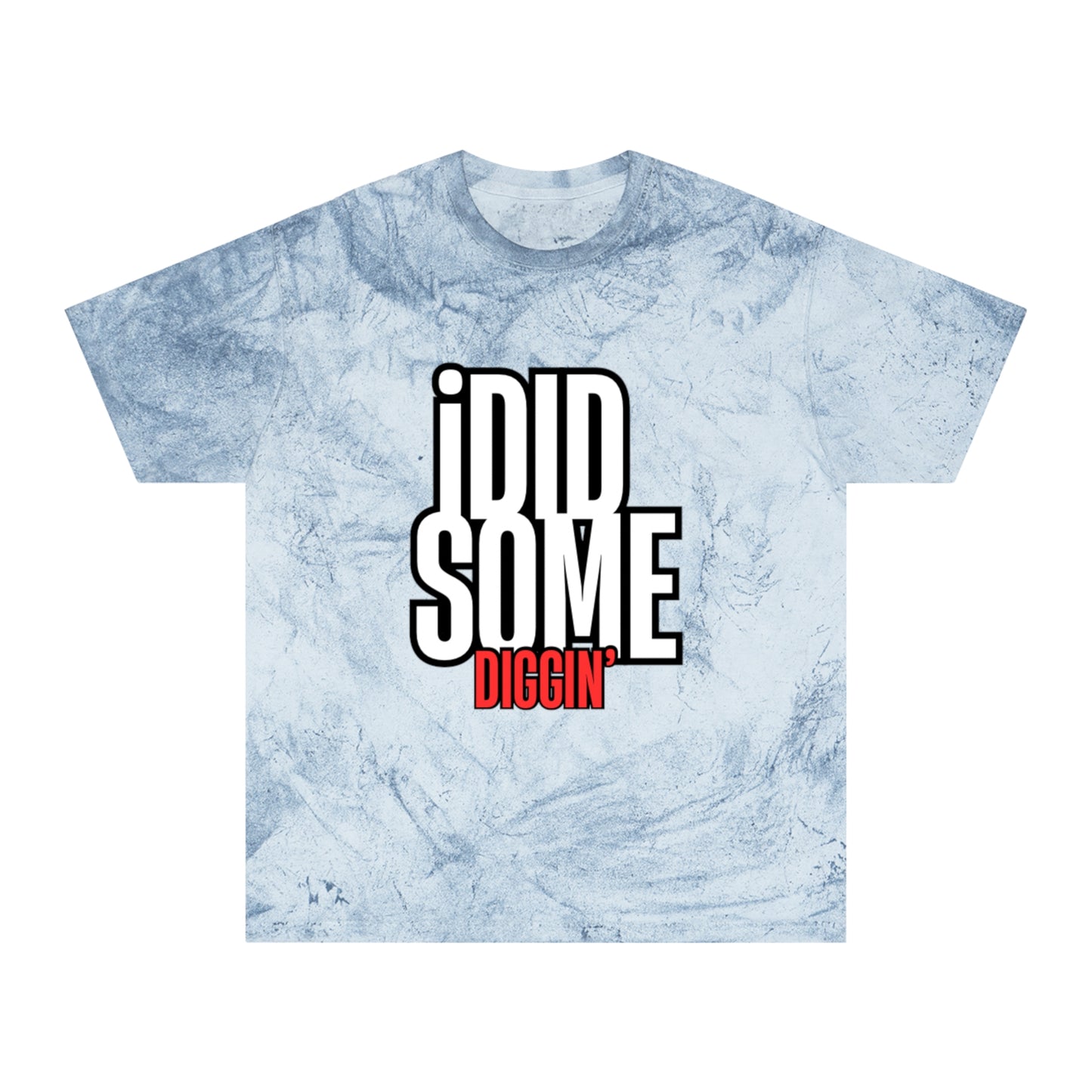 I Did Some Diggin’ Graphic Tee – Streetwear Statement Shirt | Unisex | Bold Trendy Design
