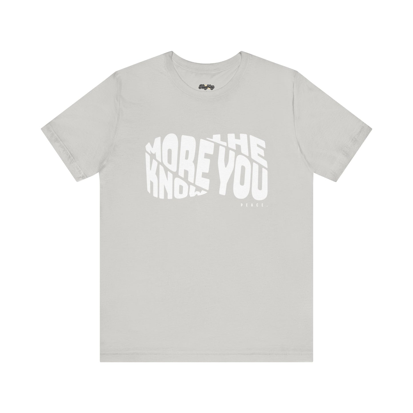 “The More You Know” Unisex Graphic Tee