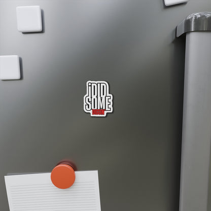 Own the Hunt: "I Did Some Diggin’" Die-Cut Magnet