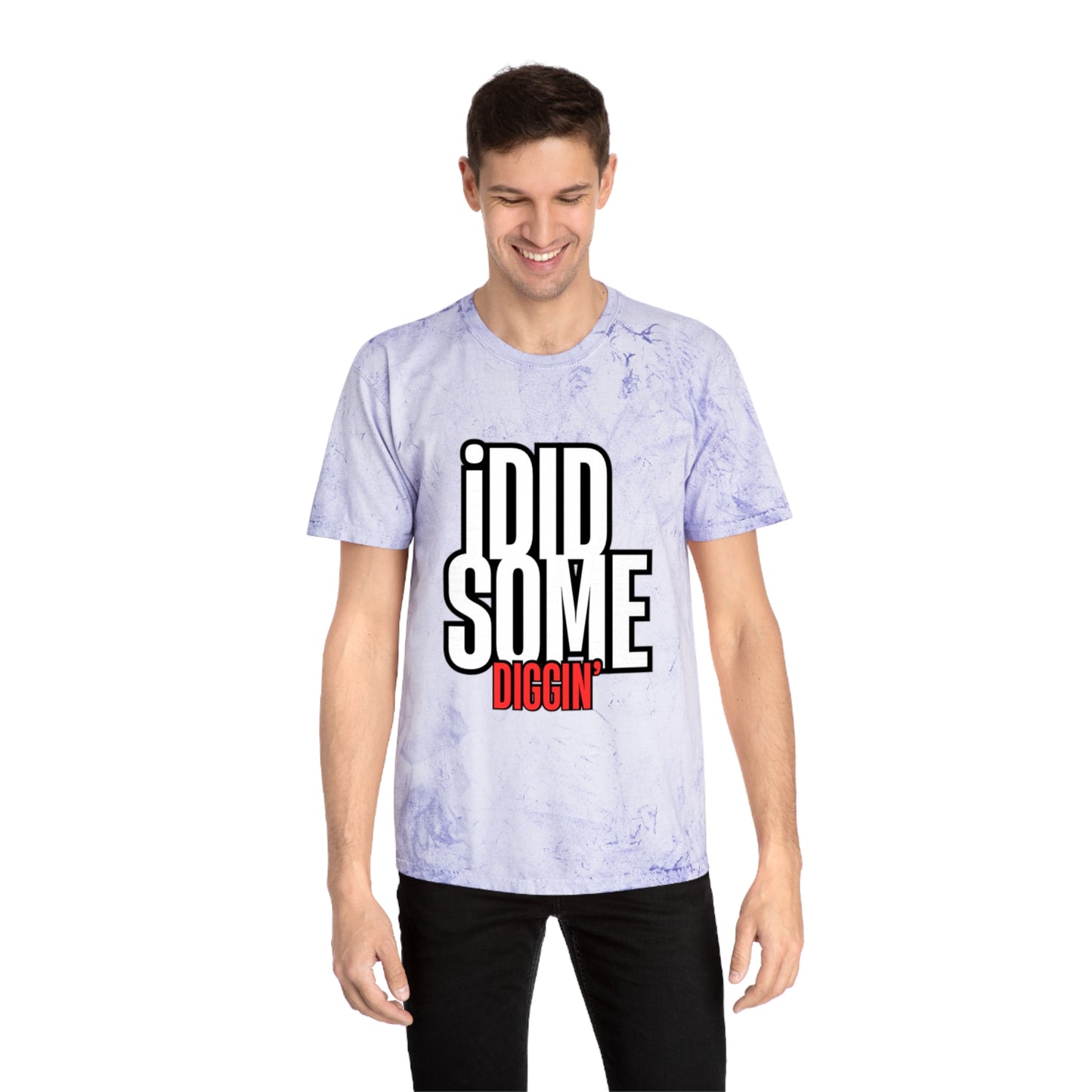 I Did Some Diggin’ Graphic Tee – Streetwear Statement Shirt | Unisex | Bold Trendy Design