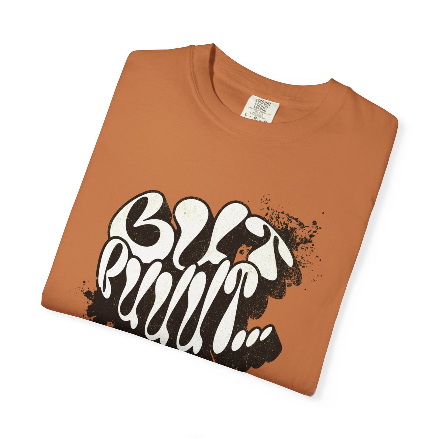 But…..Buuut- Unisex Garment-Dyed T-shirt