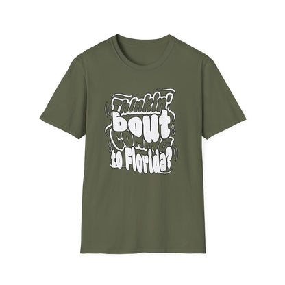 “Thinking ’Bout Coming to Florida? DON’T” Unisex Softstyle Graphic Tee