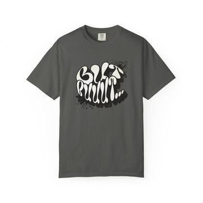 But…..Buuut- Unisex Garment-Dyed T-shirt