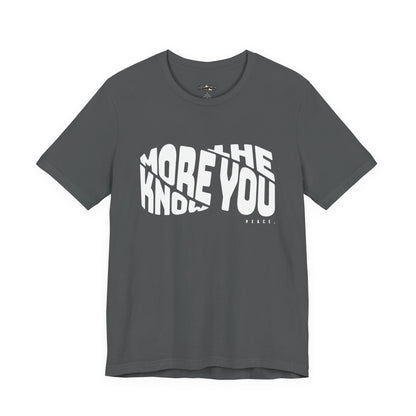 “The More You Know” Unisex Graphic Tee