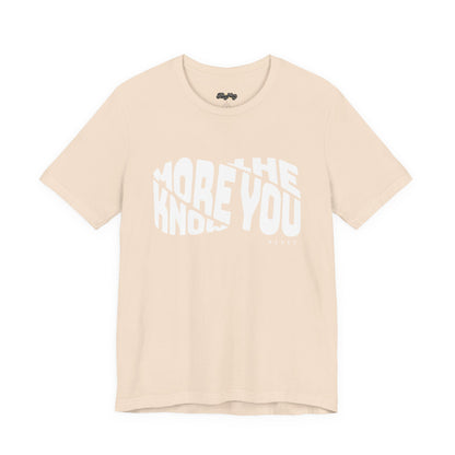 “The More You Know” Unisex Graphic Tee