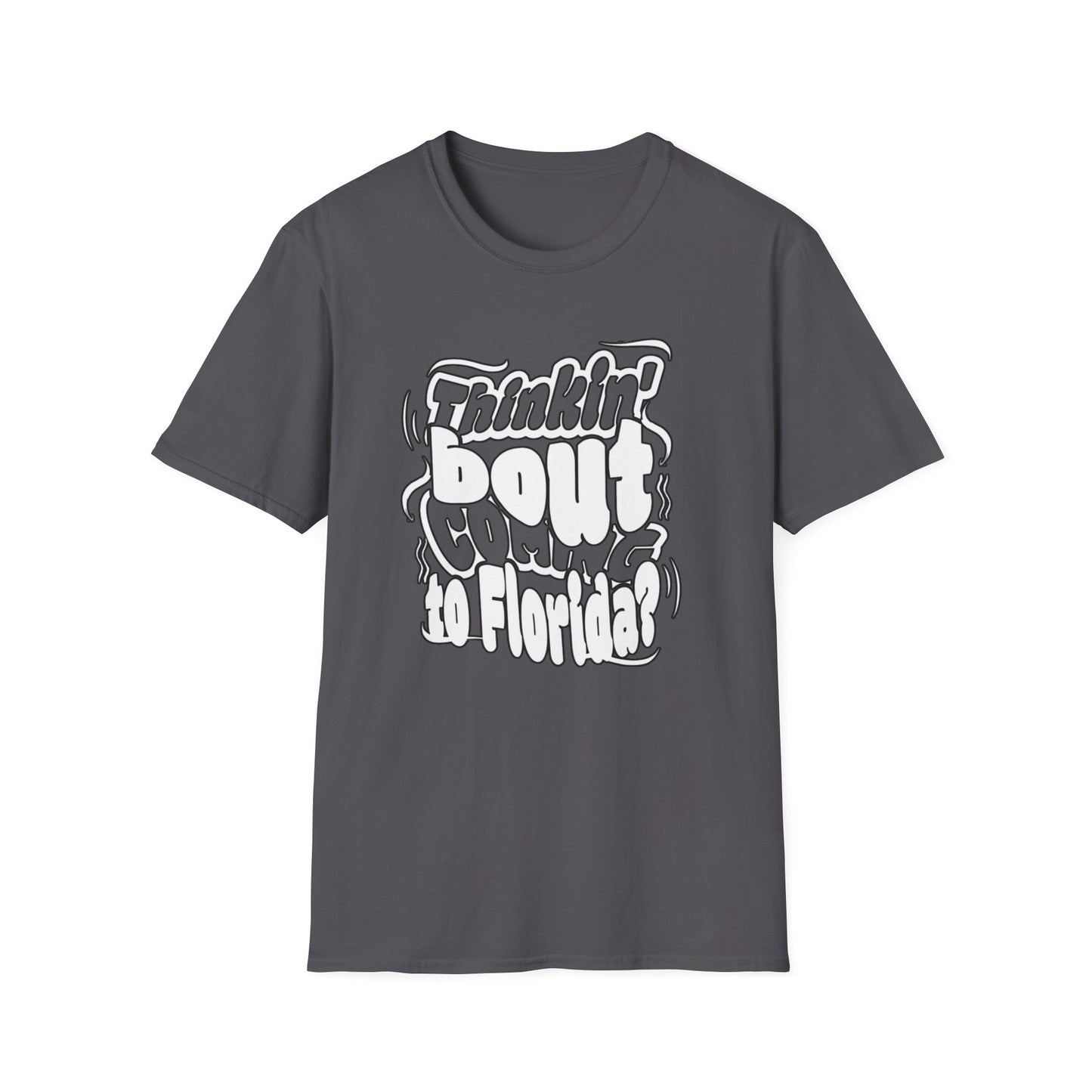 “Thinking ’Bout Coming to Florida? DON’T” Unisex Softstyle Graphic Tee