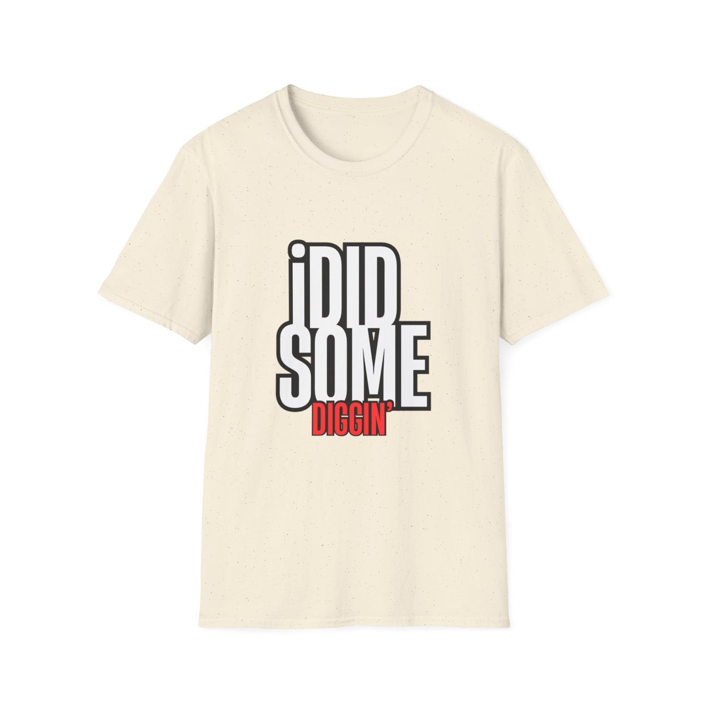 “I Did Some Diggin’” Unisex Graphic Tee