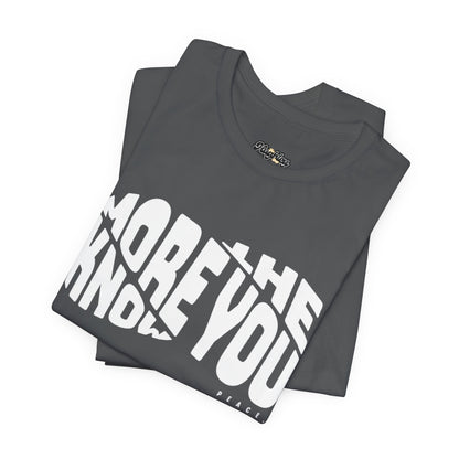 “The More You Know” Unisex Graphic Tee