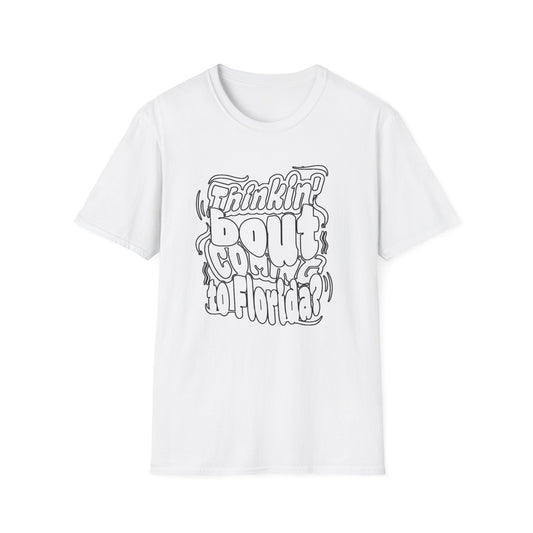 “Thinking ’Bout Coming to Florida? DON’T” Unisex Softstyle Graphic Tee