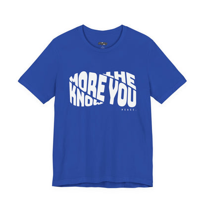 “The More You Know” Unisex Graphic Tee