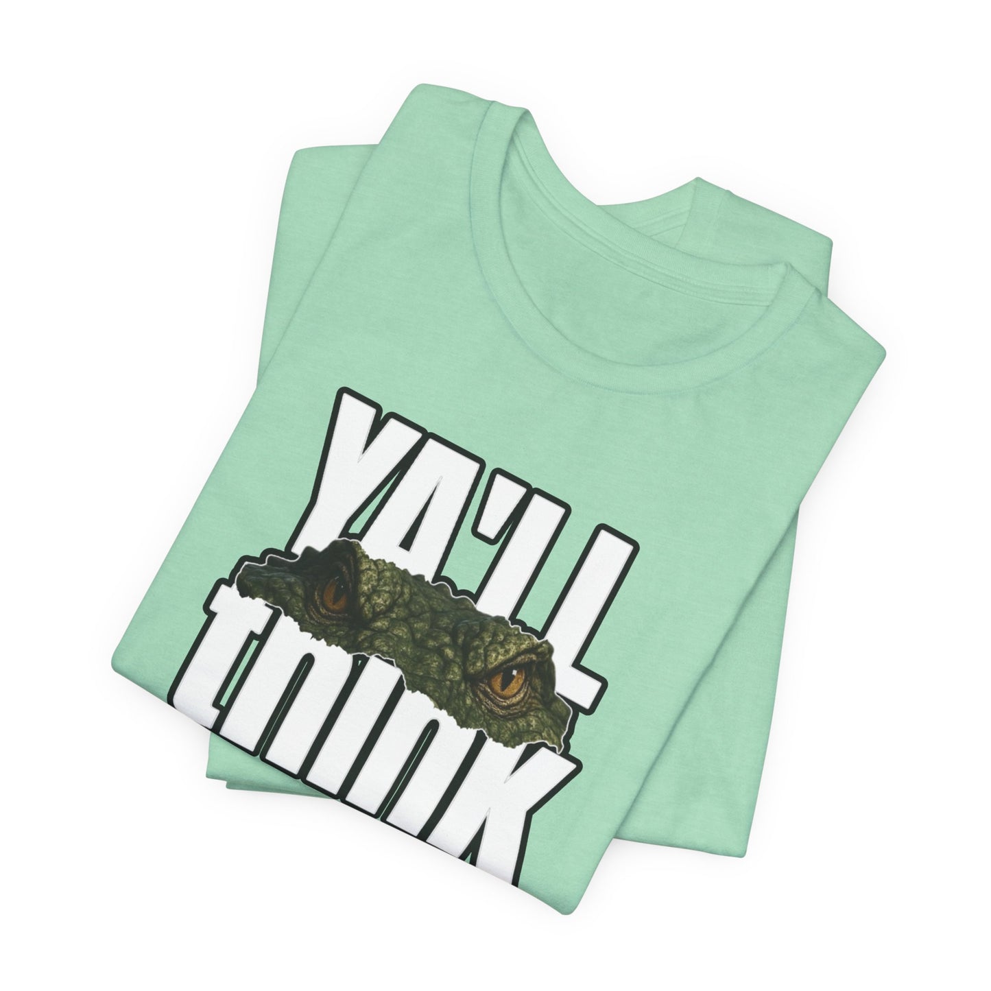 Ya’ll Think There’s an Alligator in This Water? Unisex Graphic Tee