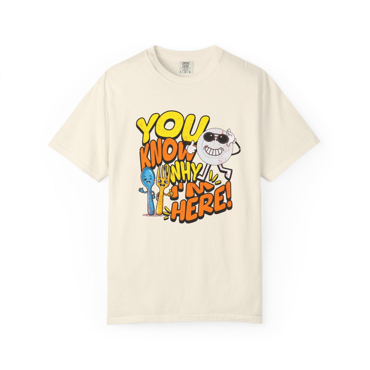 “You Know Why I’m Here” – Premium Graphic Tee for Food Lovers
