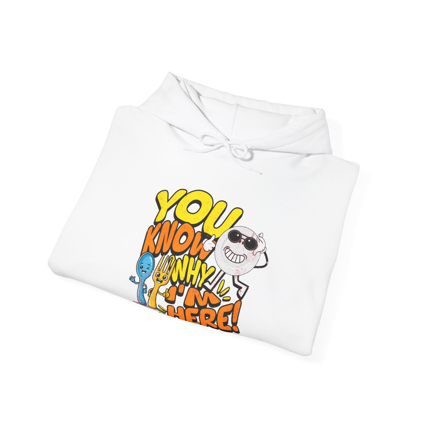 “You Know Why I’m Here” Graphic Hoodie– For the Real Foodies