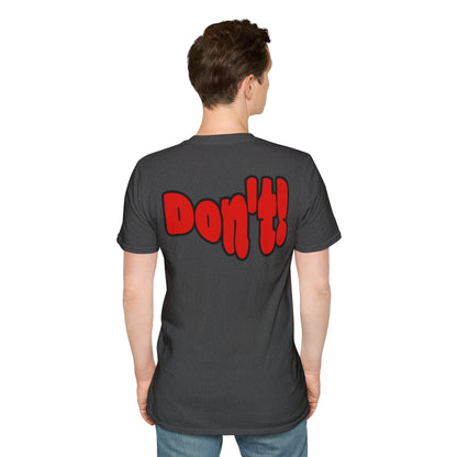 “Thinking ’Bout Coming to Florida? DON’T” Unisex Softstyle Graphic Tee