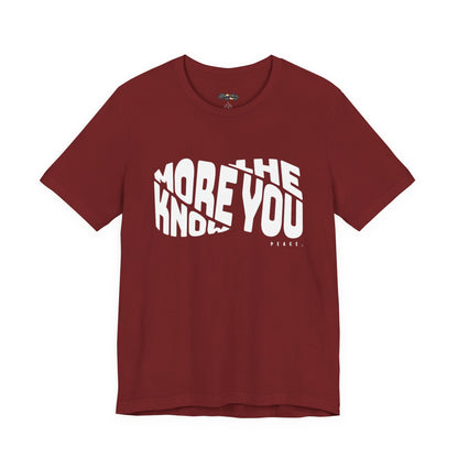 “The More You Know” Unisex Graphic Tee