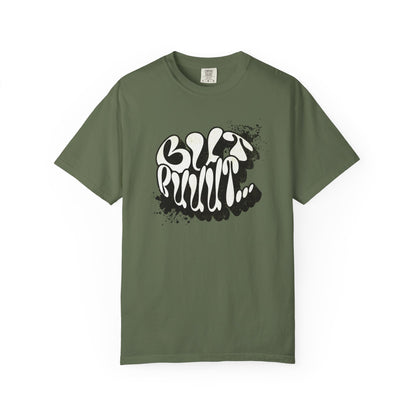 But…..Buuut- Unisex Garment-Dyed T-shirt