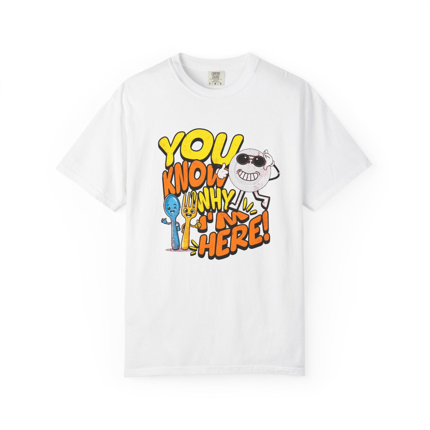 “You Know Why I’m Here” – Premium Graphic Tee for Food Lovers