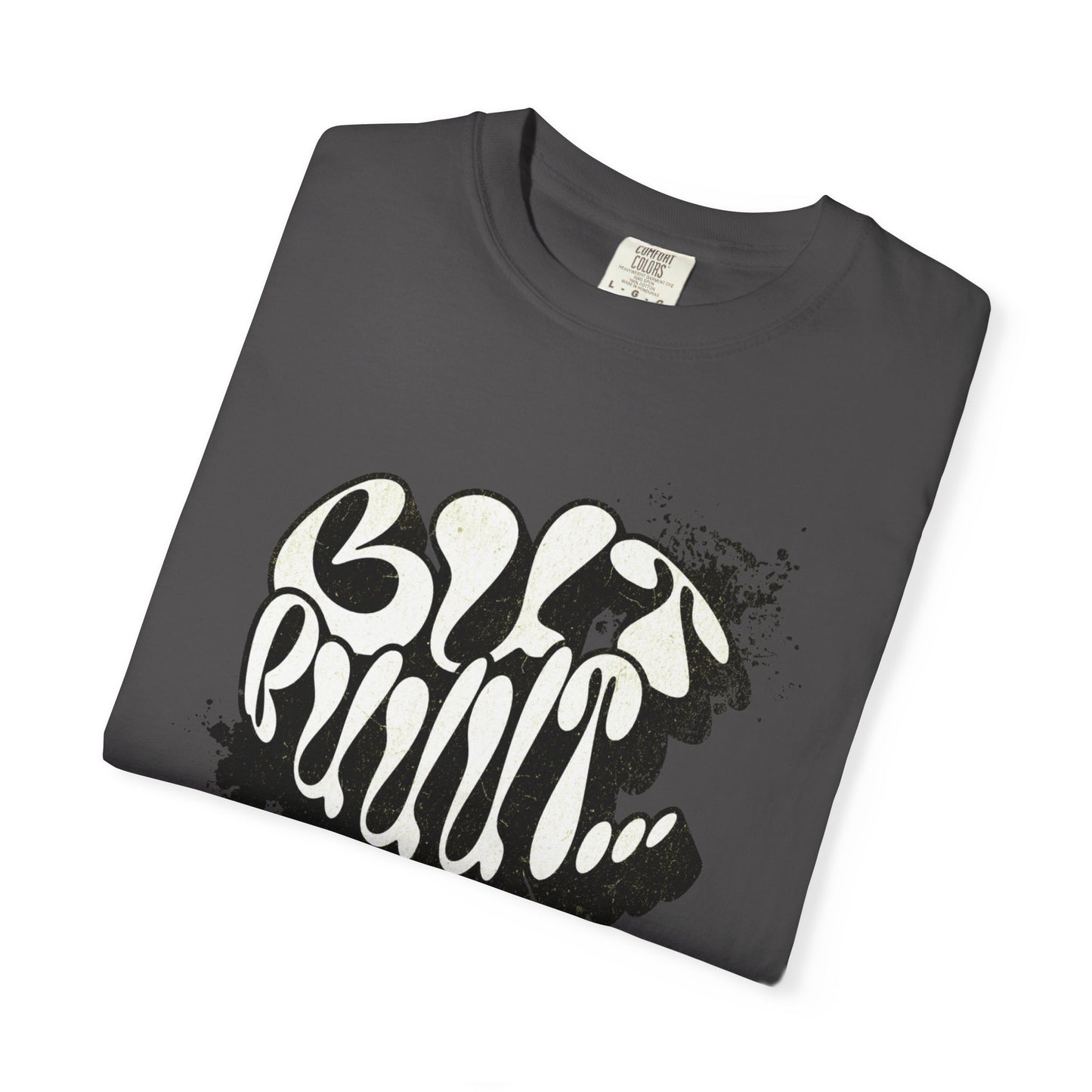 But…..Buuut- Unisex Garment-Dyed T-shirt