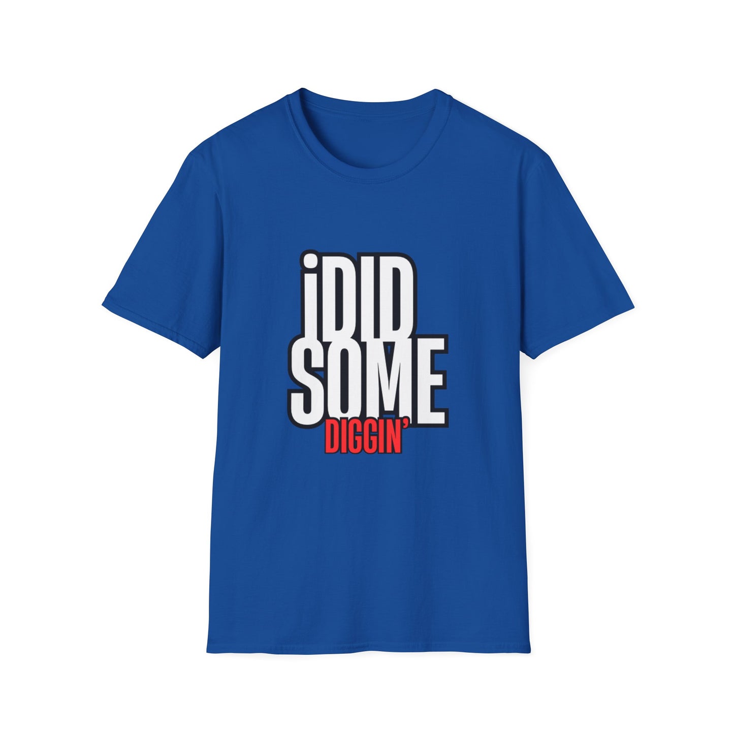 “I Did Some Diggin’” Unisex Graphic Tee