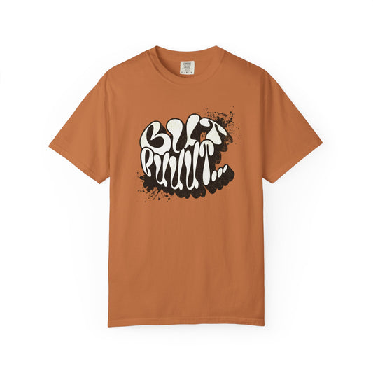 But…..Buuut- Unisex Garment-Dyed T-shirt