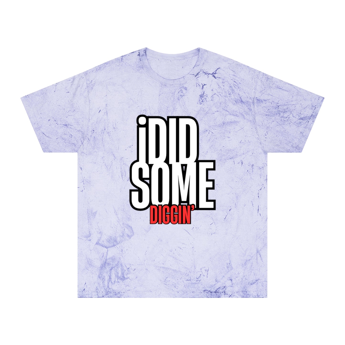 I Did Some Diggin’ Graphic Tee – Streetwear Statement Shirt | Unisex | Bold Trendy Design