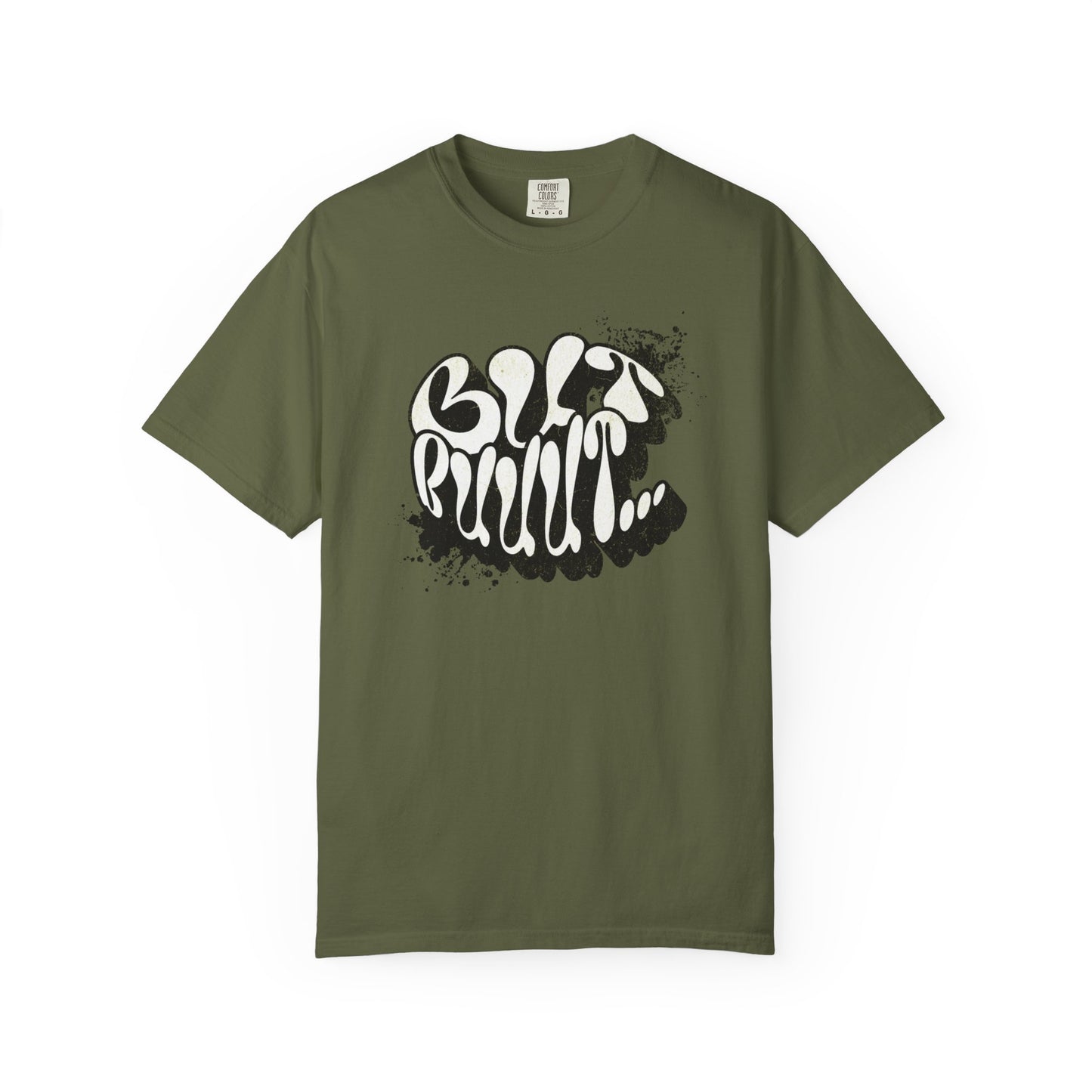 But…..Buuut- Unisex Garment-Dyed T-shirt