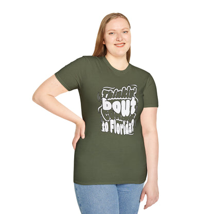 “Thinking ’Bout Coming to Florida? DON’T” Unisex Softstyle Graphic Tee