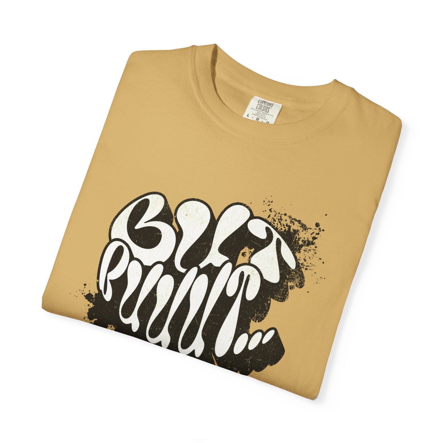 But…..Buuut- Unisex Garment-Dyed T-shirt